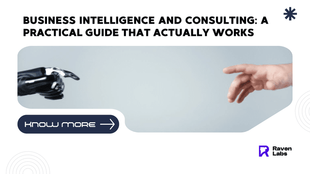 Business Intelligence and Consulting: A Practical Guide That Actually Works