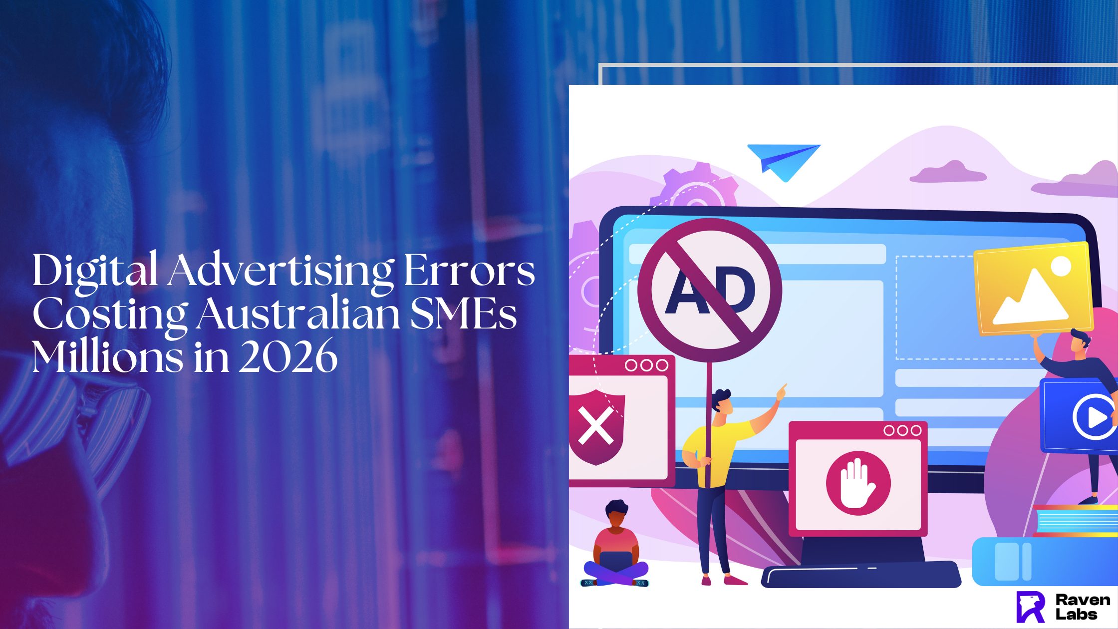 Digital Advertising Errors Costing Australian SMEs Millions in 2026