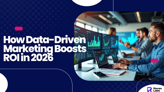 data driven digital marketing by raven labs